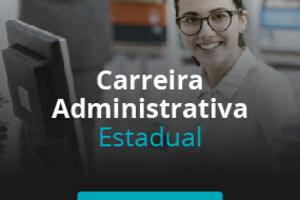 Carreira Administrativa Estadual